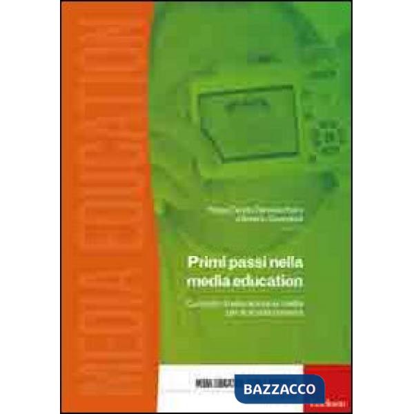 Primi passi nella media education. Curricolo di educazione ai media per la scuol