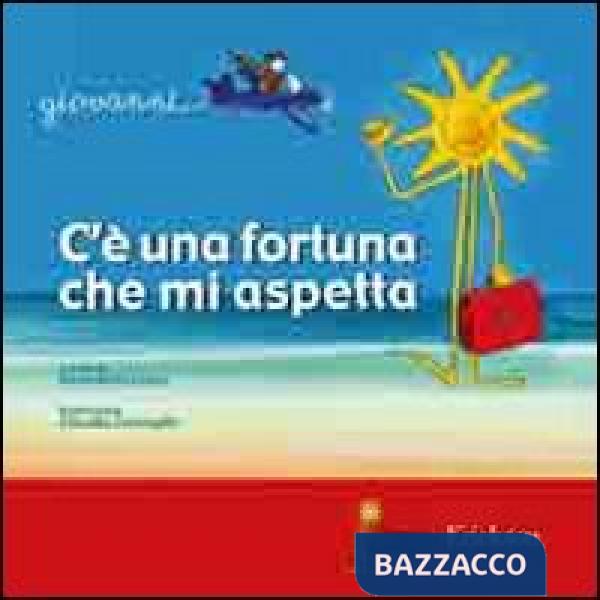 C'è una fortuna che mi aspetta. Poesie di Giovanni