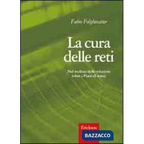 Cura delle reti. Nel welfare delle relazioni (oltre i Piani di zona) (La)