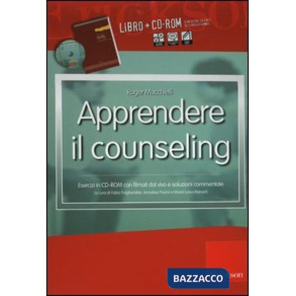 Apprendere il counseling. Manuale di autoformazione al colloquio d'aiuto. Con CD