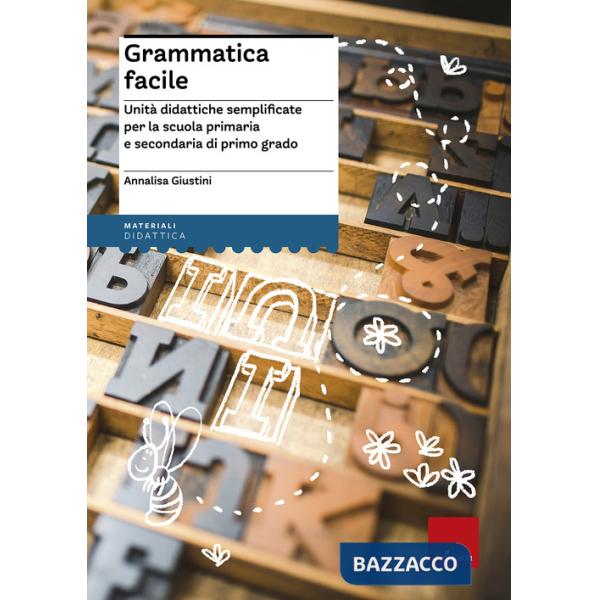 Grammatica facile. Unità didattiche semplificate per la scuola primaria e secondaria di primo grado