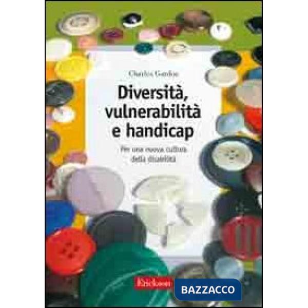 Diversità, vulnerabilità e handicap. Per una nuova cultura della disabilità
