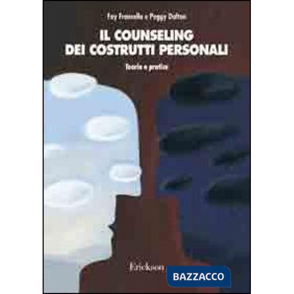 Counseling dei costrutti personali. Teoria e pratica (Il)