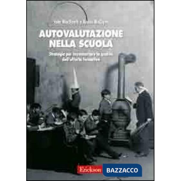 Autovalutazione nella scuola. Strategie per incrementare la qualità dell'offerta