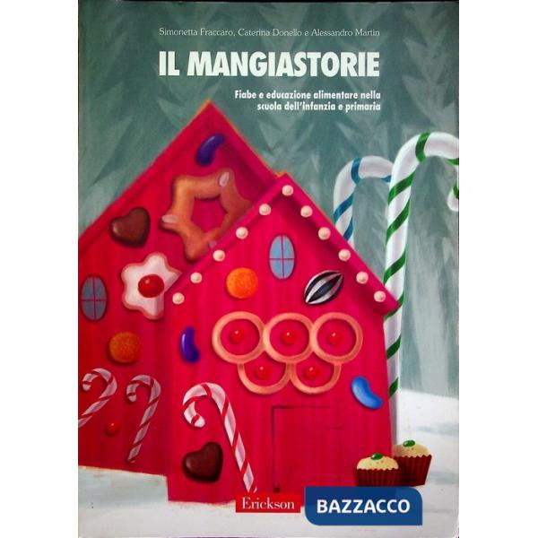 Mangiastorie. Fiabe e educazione alimentare nella scuola dell'infanzia e primaria (Il)