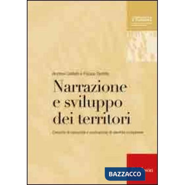 Narrazione e sviluppo dei territori. Crescita di comunità e costruzione di identità complesse