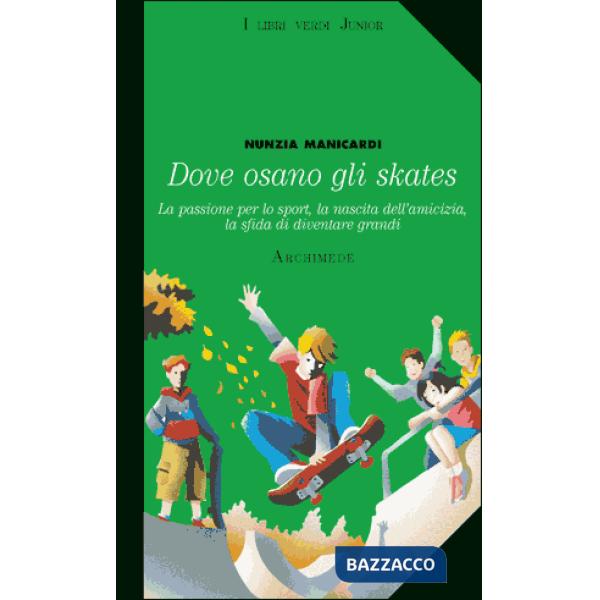 DOVE OSANO GLI SKATES