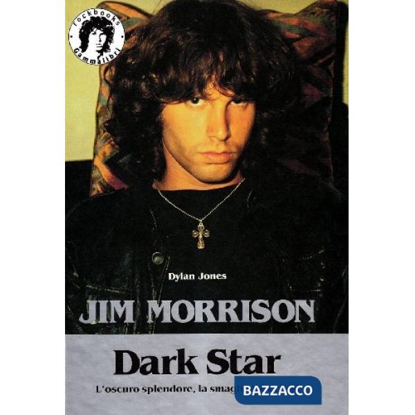 Jim Morrison. Dark star