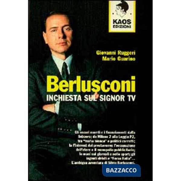 Berlusconi. Inchiesta sul signor Tv
