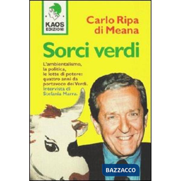 Sorci verdi. L'ambientalismo, la politica, le lotte di potere: quattro anni da portavoce dei Verdi