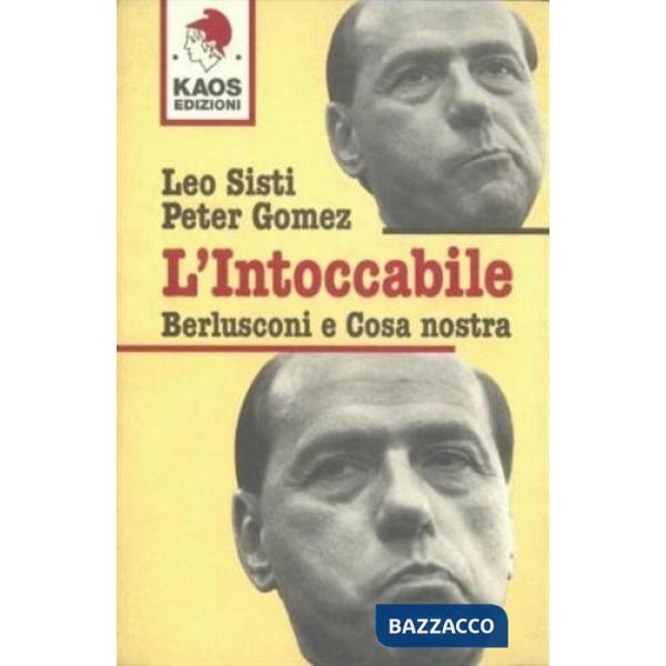 Intoccabile. Berlusconi e cosa nostra (L')