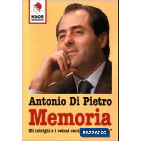 Memoria. Gli intrighi e i veleni contro «Mani pulite»