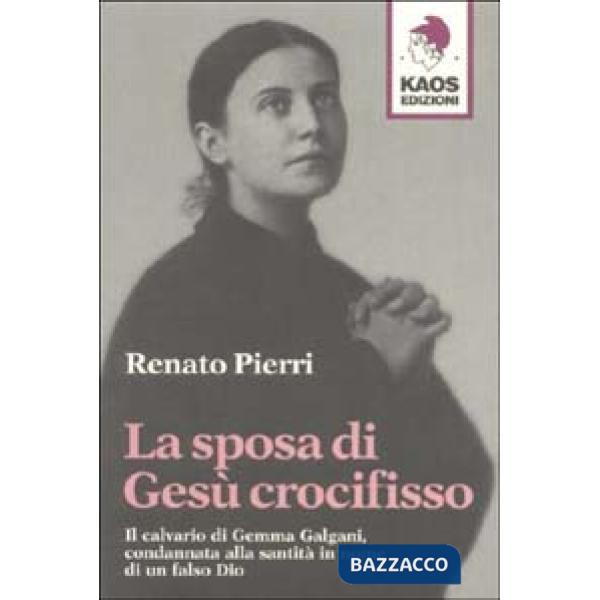 Sposa di Gesù crocifisso (La)