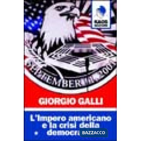 Impero americano e la crisi della democrazia (L')