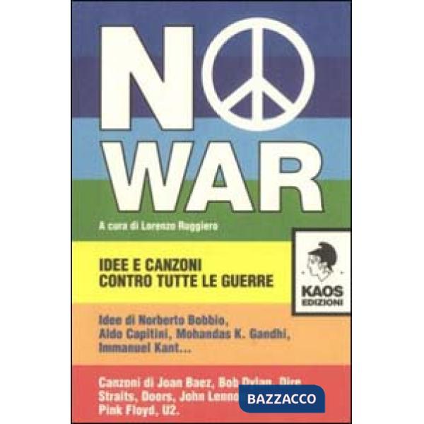 No war. Idee e canzoni contro tutte le guerre