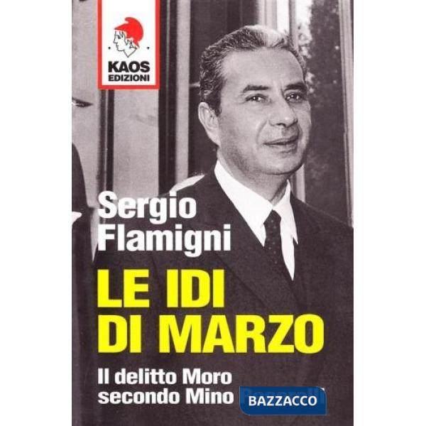 Idi di marzo. Il delitto Moro secondo Mino Pecorelli (Le)
