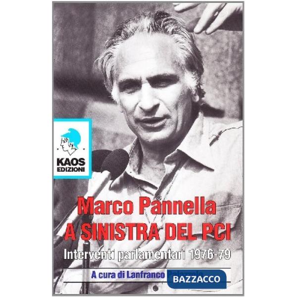 A sinistra del PCI. Interventi parlamentari 1976-79