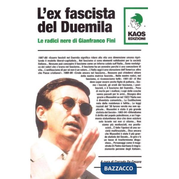 Ex fascista del Duemila. Le radici nere di Gianfranco Fini
