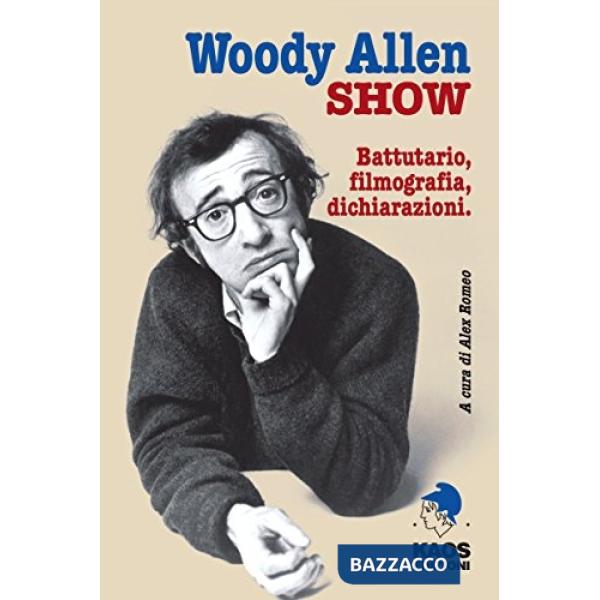 Woody Allen show. Battutario, filmografia, dichiarazioni