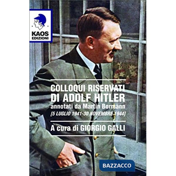 Colloqui riservati di Adolf Hitler annotati da Martin Bormann (5 luglio 1941-30 novembre 1944)