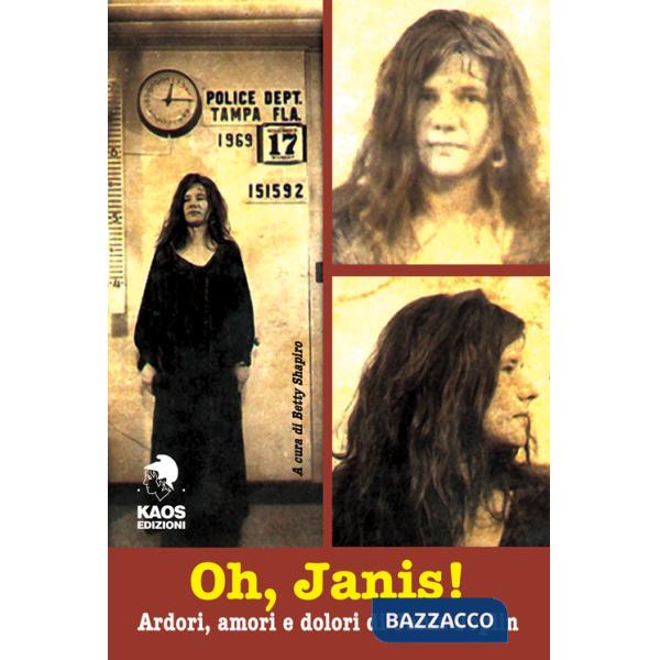 Oh, Janis! Ardori, amori e dolori di Janis Joplin