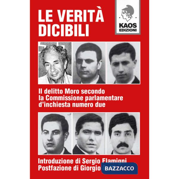 Verità dicibili. Il delitto Moro secondo la Commissione parlamentare d'inchiesta numero due (Le)