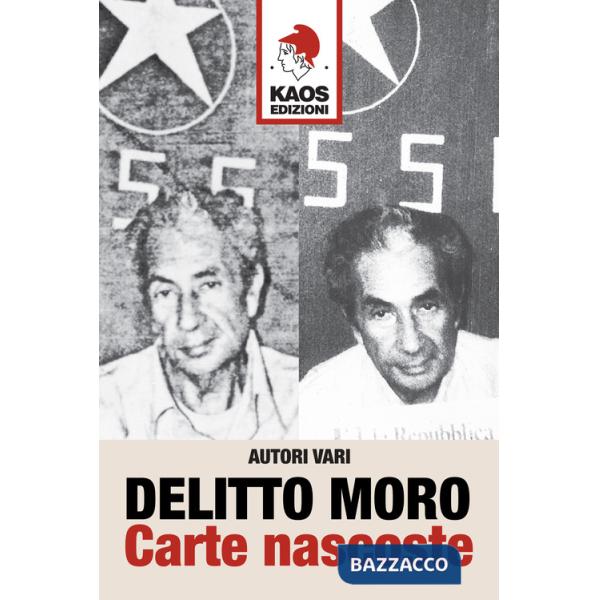 Delitto Moro. Carte nascoste