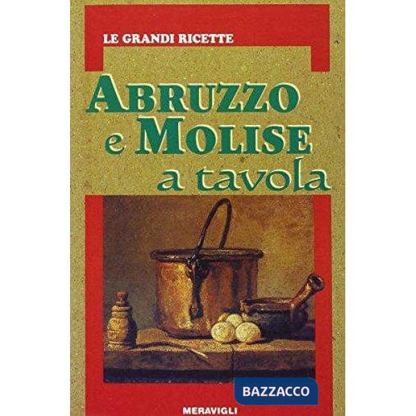 ABRUZZO E MOLISE A TAVOLA