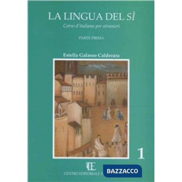 Lingua del sì. Corso d'italiano per stranieri (La). Vol. 1
