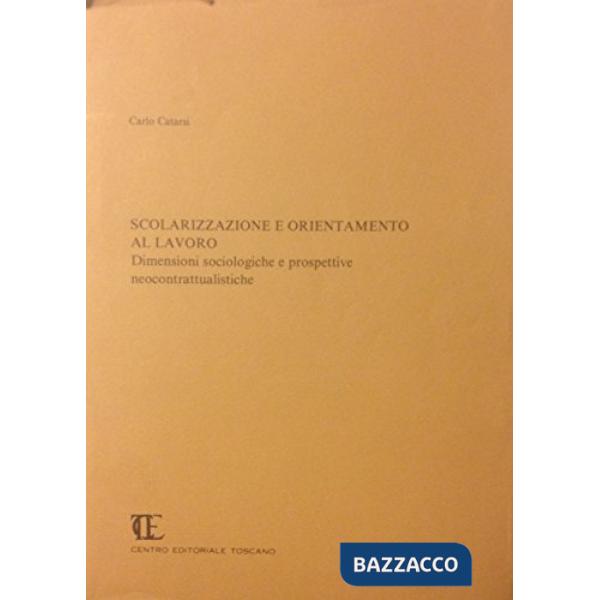 Scolarizzazione e orientamento al lavoro. Dimensioni sociologiche e prospettive neocontrattualistiche