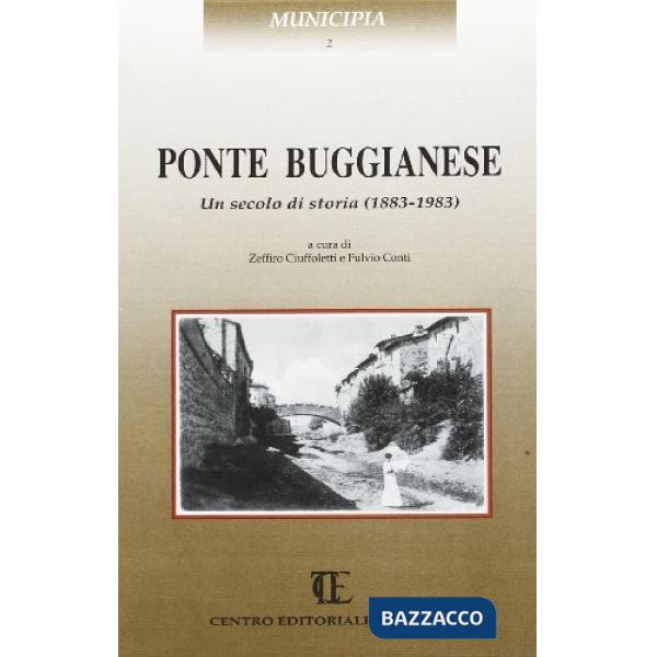 Ponte Buggianese. Un secolo di storia (1883-1983)