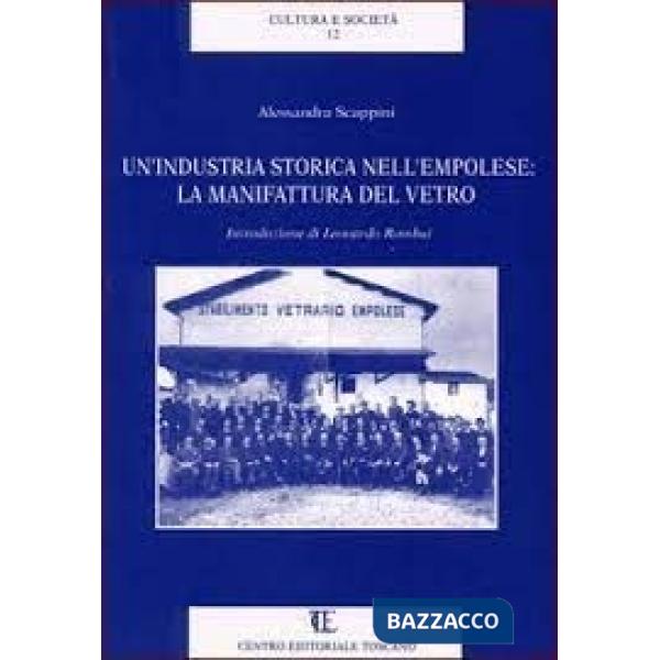 Industria storica nell'empolese: la manifattura del vetro (Un')