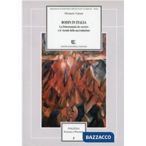 Bodin in Italia. La démonomanie des sorciers e le vicende della sua traduzione