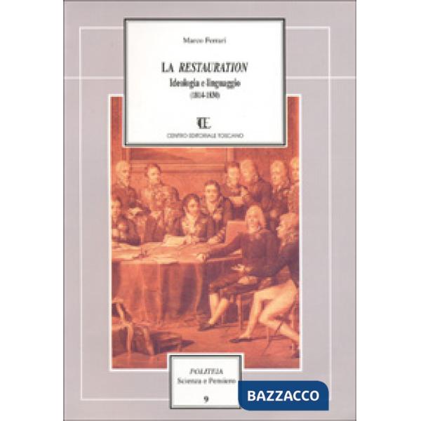 Restauration. Ideologia e linguaggio (1814-1830) (La)