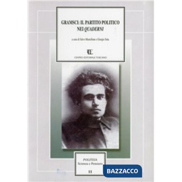 Gramsci: il partito politico nei «Quaderni»
