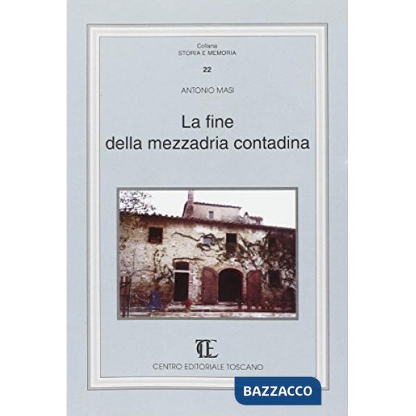 Fine della mezzadria contadina (La)