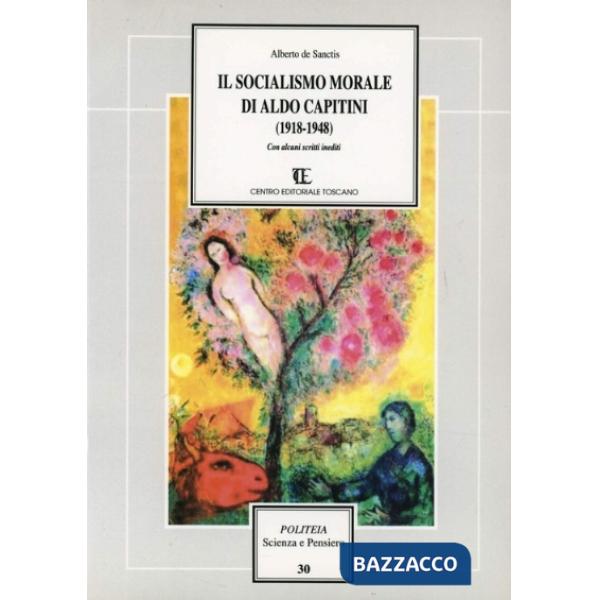 Socialismo morale di Aldo Capitini (1918-1948) (Il)