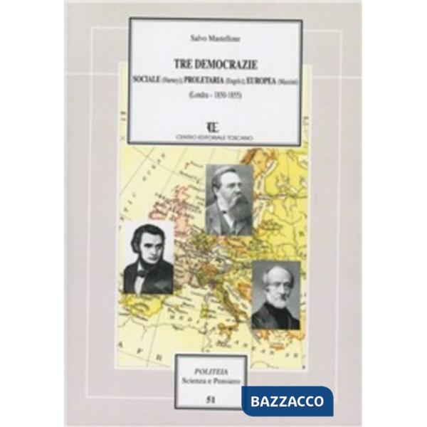 Tre democrazie: sociale (Harney) proletaria (Engels) europea (Mazzini). Londra 1850-1855