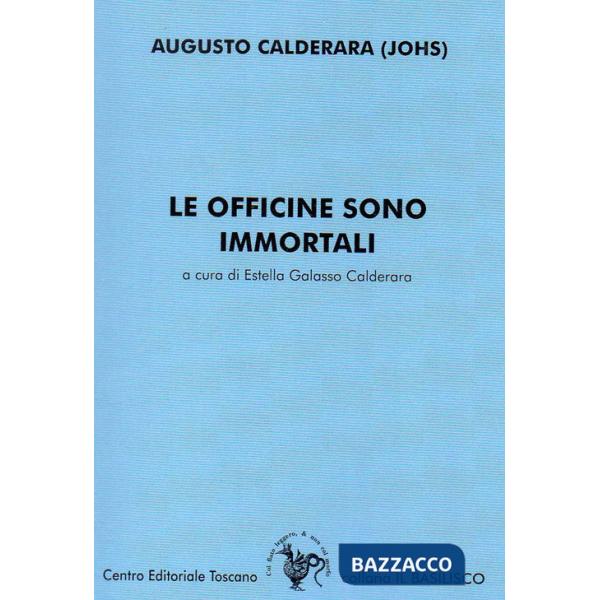 Le officine sono immortali