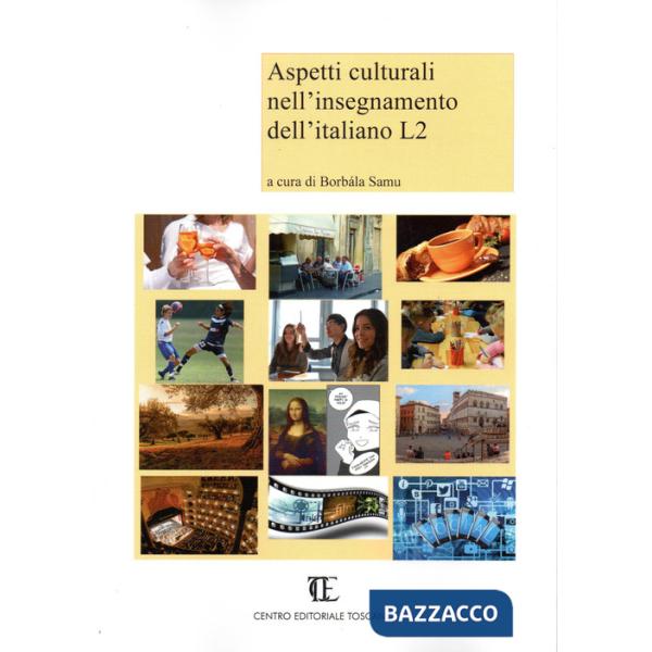Aspetti culturali nell'insegnamento dell'italiano L2. Con CD-ROM