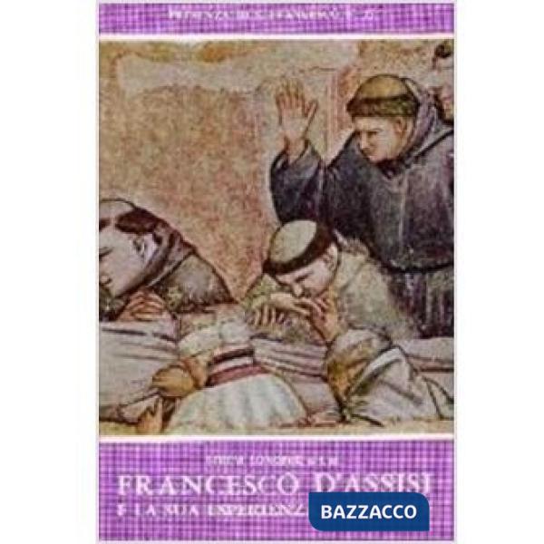 Francesco d'Assisi e la sua esperienza spirituale. Storia spirituale dell'Ordine