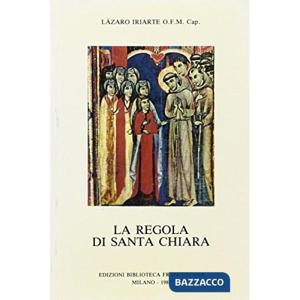 Regola di santa Chiara. Lettera e spirito (La)