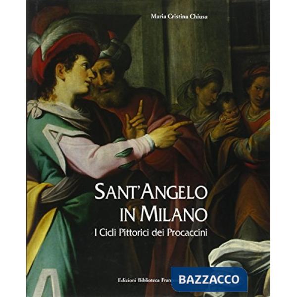 Sant'Angelo in Milano. I cicli pittorici dei Procaccini