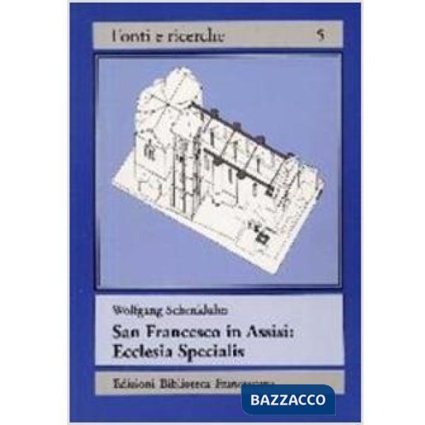 S. Francesco in Assisi: Ecclesia specialis. La visione di papa Gregorio IX di un