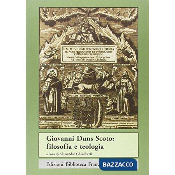 Giovanni Duns Scoto. Filosofia e teologia
