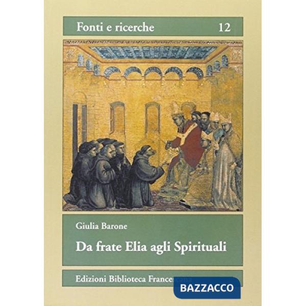 Da frate Elia agli spirituali
