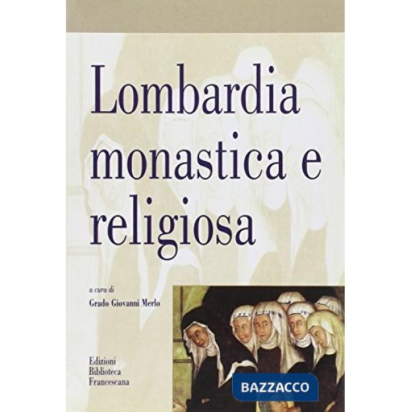 Lombardia monastica e religiosa per Maria Bettelli