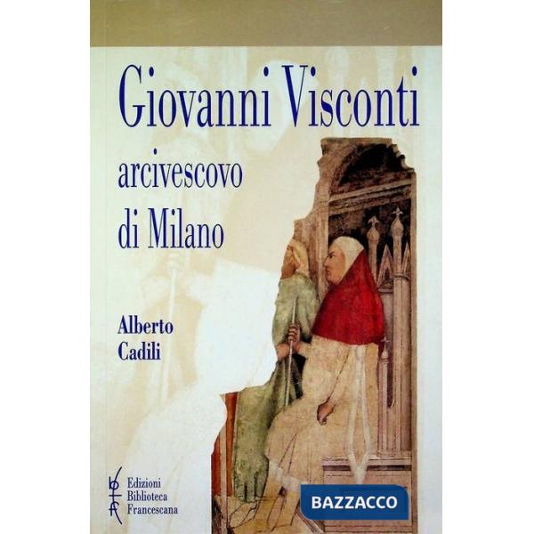 Giovanni Visconti arcivescovo di Milano (1342-1354)