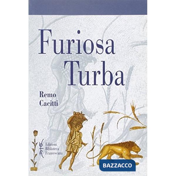 Furiosa turba. I fondamenti religiosi dell'eversione sociale, della dissidenza e