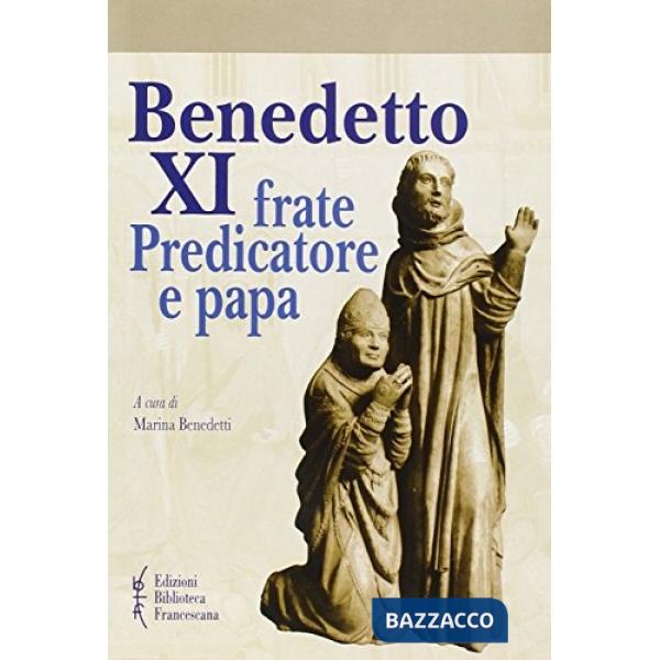 Benedetto XI frate Predicatore e papa